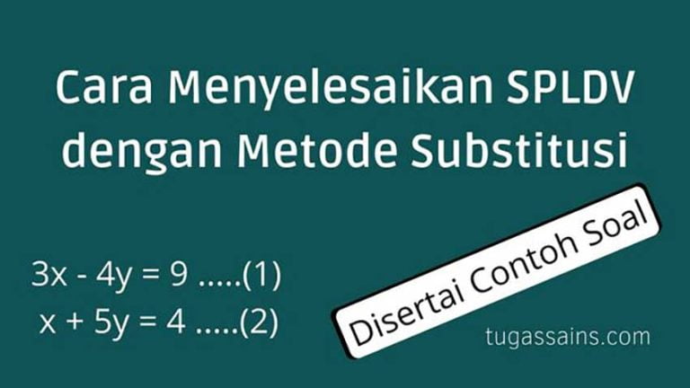 Cara Menyelesaikan Spldv Metode Substitusi Tugassains