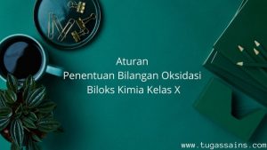 Aturan Penentuan Bilangan Oksidasi Biloks Kimia