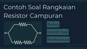 Contoh Soal Rangkaian Resistor Campuran