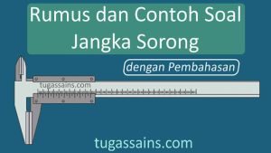 Rumus dan Contoh Soal Jangka Sorong