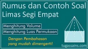 Rumus dan Contoh Soal Limas Segi Empat