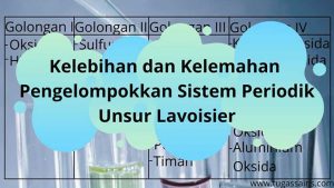 Kelebihan dan Kelemahan Sistem Periodik Unsur Lavoisier