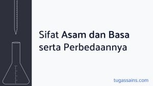 Mengenal Sifat Asam dan Basa beserta Perbedaannya