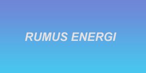 rumus energi