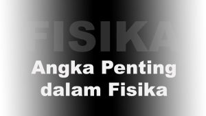 Angka Penting dalam Fisika