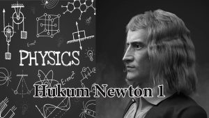 Hukum Newton 1