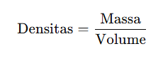 Rumus densitas dapat dinyatakan