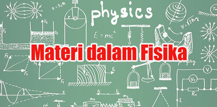 materi dalam fisika