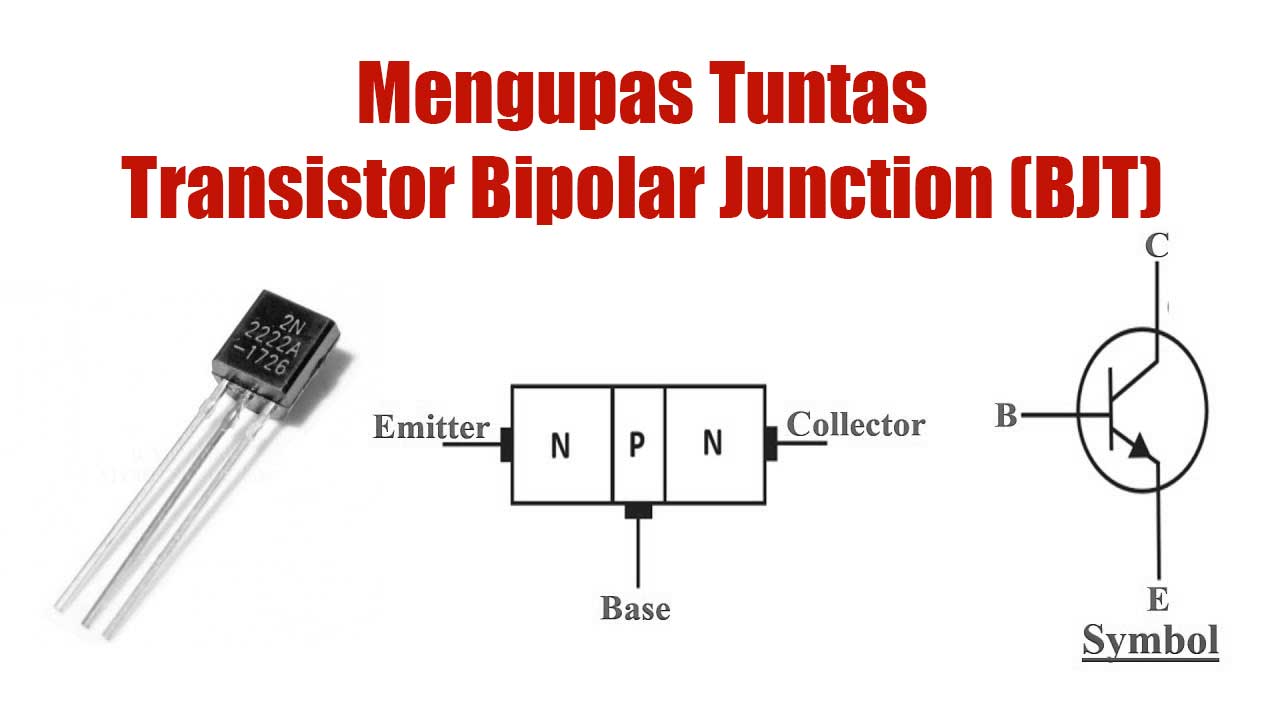 Transistor Bipolar Junction (BJT)