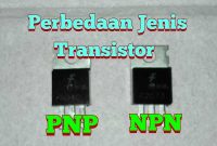 Transistor NPN dan PNP