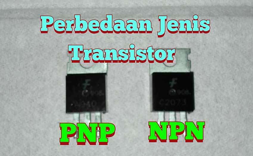 Transistor NPN dan PNP