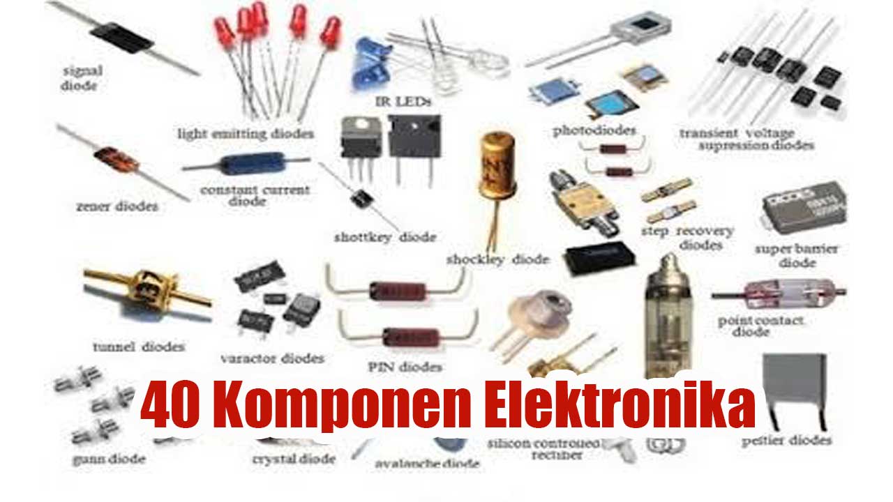 40 Komponen Elektronika