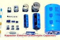 Kapasitor Elektrolit (Electrolytic Capacitor)