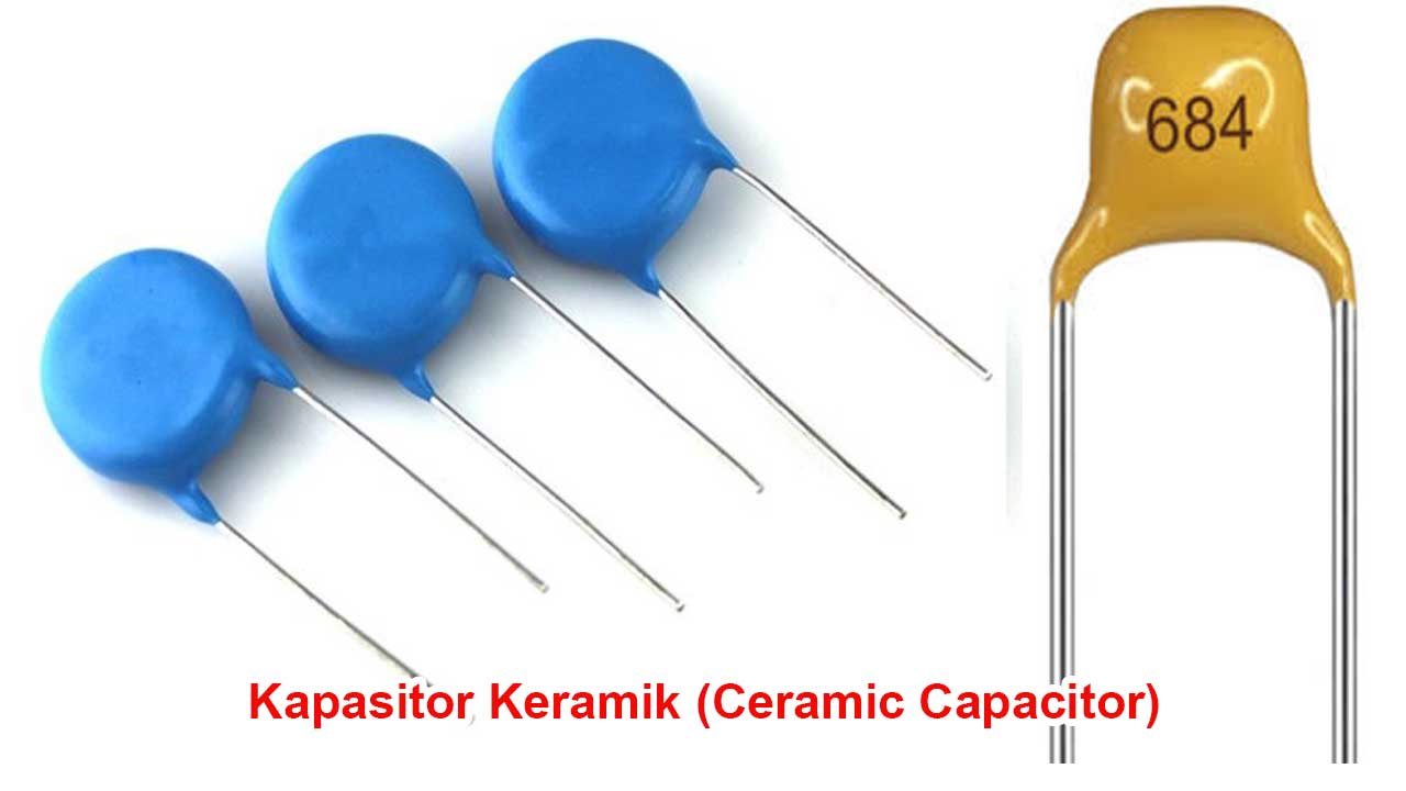 Kapasitor Keramik (Ceramic Capacitor)