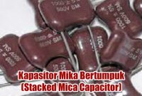 Kapasitor Mika Bertumpuk (Stacked Mica Capacitor)