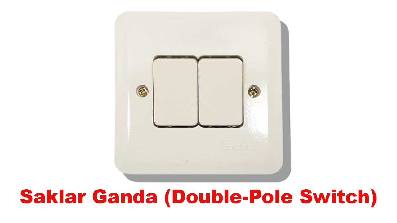 Saklar Ganda (Double-Pole Switch)