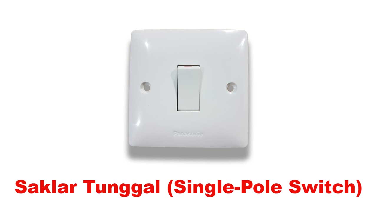 Saklar Tunggal (Single-Pole Switch)