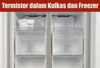 Termistor dalam Kulkas dan Freezer