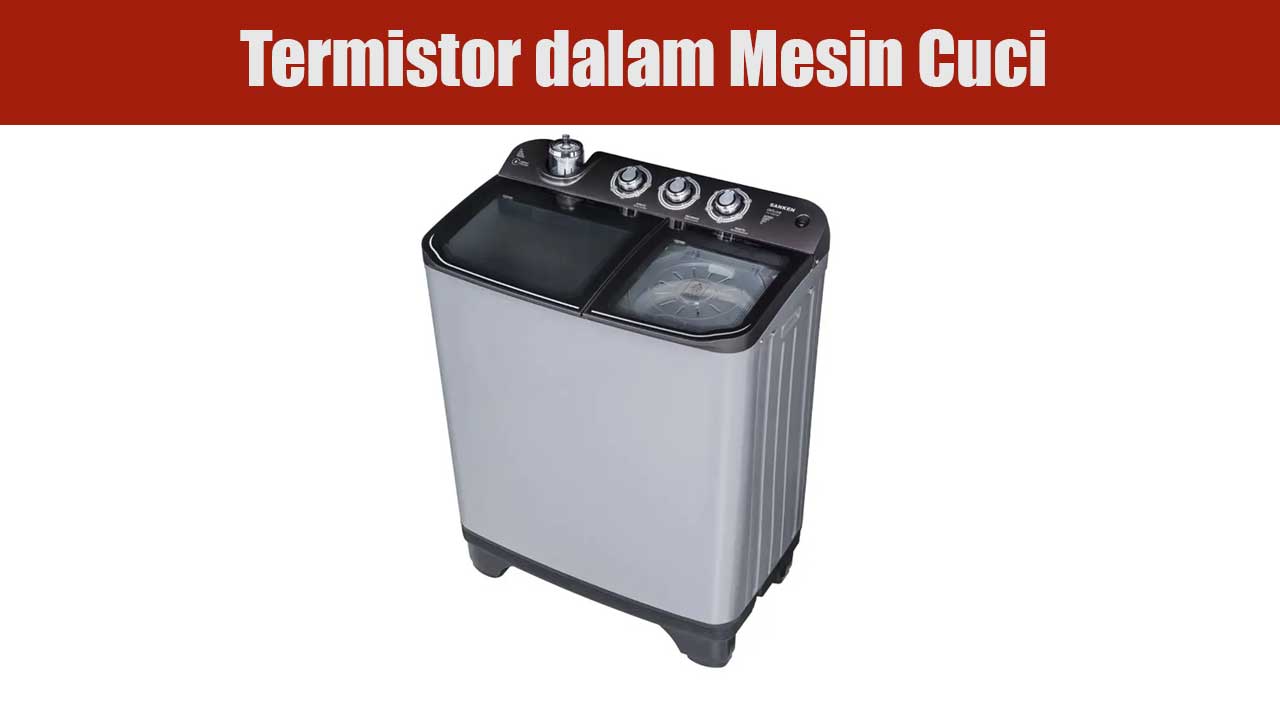 Termistor dalam Mesin Cuci