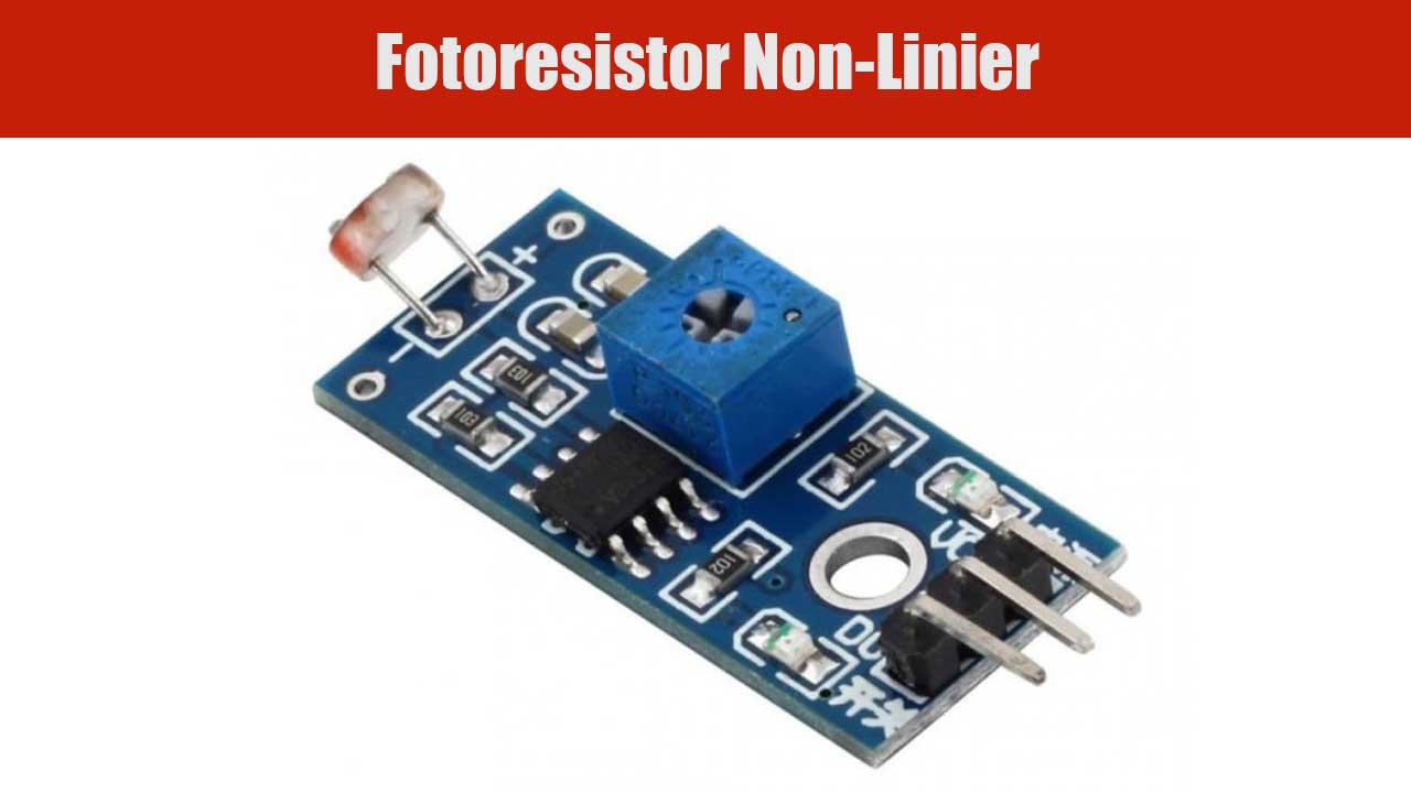 Fotoresistor Non-Linier